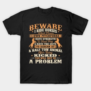 Beware I Ride Horses - Horse Lover Horseman Horseback Riding T-Shirt